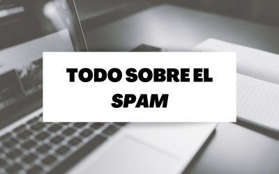 Toda la información sobre el spam
